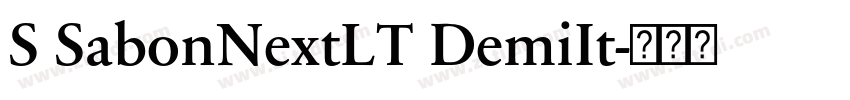 S SabonNextLT DemiIt字体转换 S SabonNextLT DemiIt字体转换